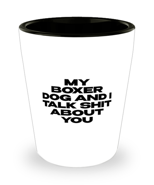 Boxer Dog Funny Shot Glass, Shotglass, Unique Gag Idea, Him Her