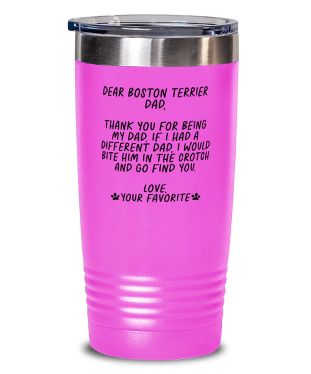 Boston Terrier Dad Funny Tumbler, Coffee Cup, Travel Mug, Unique Gag Idea, Him Her