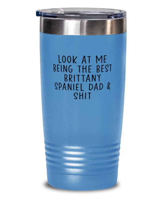 Brittany Spaniel Dad Funny Tumbler, Coffee Cup, Travel Mug, Unique Gag Idea, Him Her