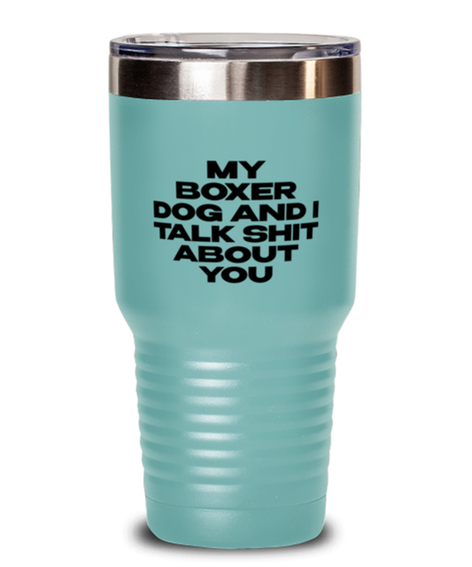 Boxer Dog Funny Tumbler, Coffee Cup, Travel Mug, Unique Gag Idea, Him Her