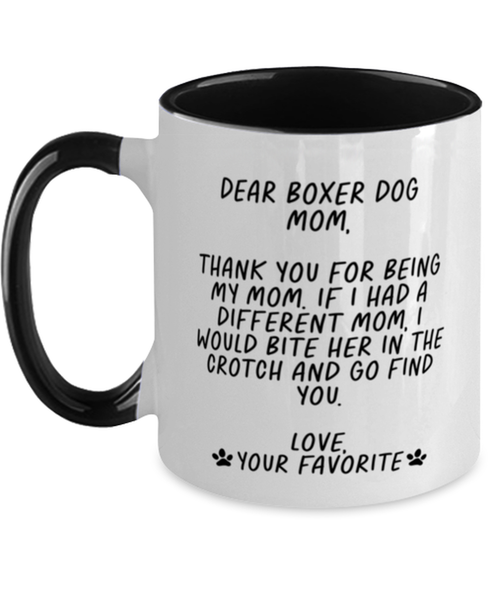 Boxer Dog Mom Funny Coffee Mug, Cup, Unique Gag Idea, Him Her