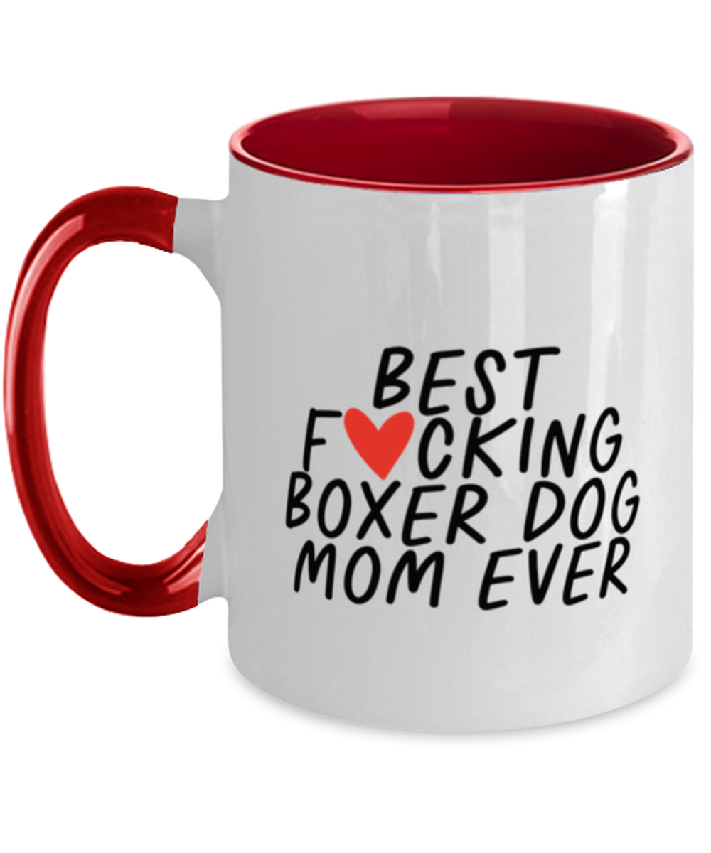 Boxer Dog Mom Funny Coffee Mug, Cup, Unique Gag Idea, Him Her