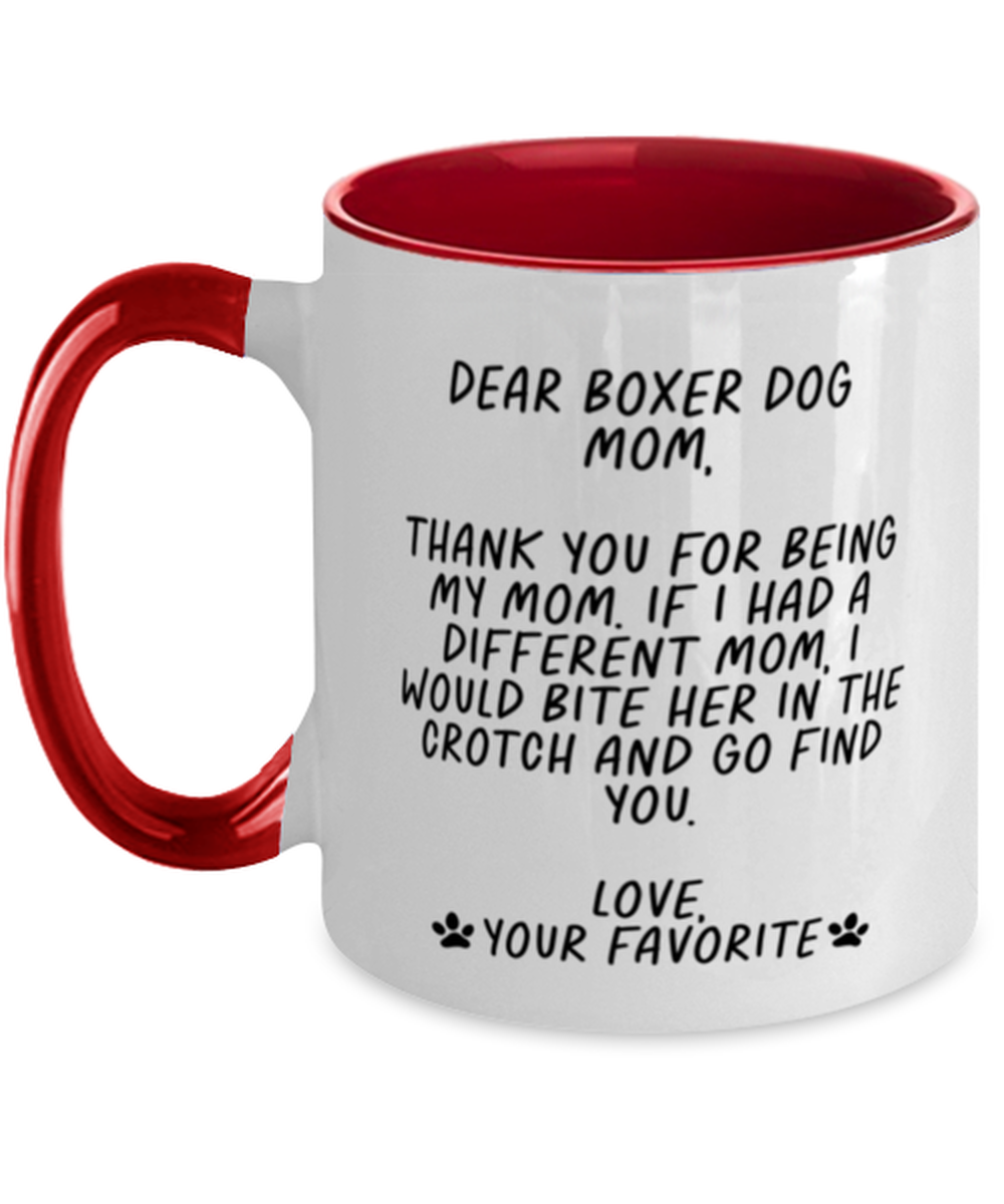 Boxer Dog Mom Funny Coffee Mug, Cup, Unique Gag Idea, Him Her