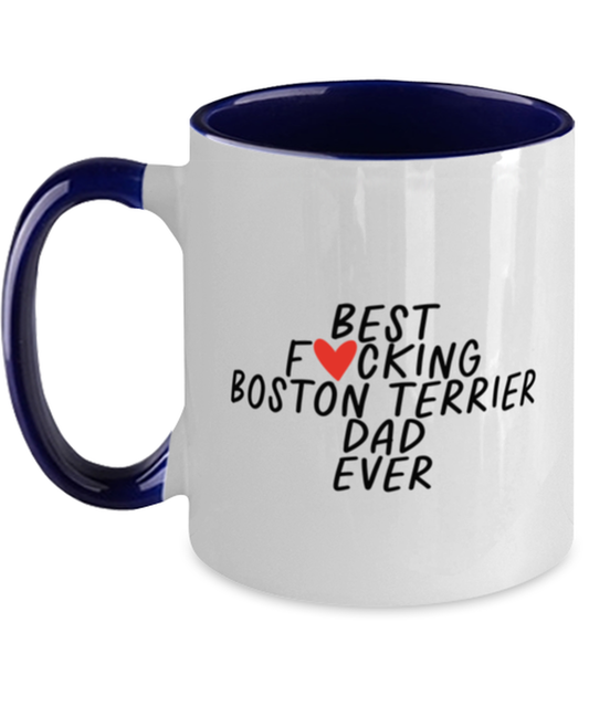 Boston Terrier Dad Funny Coffee Mug, Cup, Unique Gag Idea, Him Her