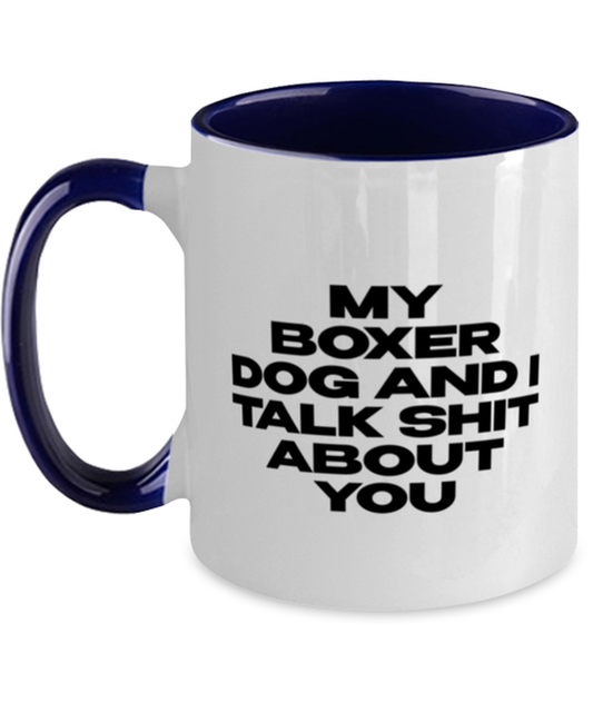 Boxer Dog Funny Coffee Mug, Cup, Unique Gag Idea, Him Her