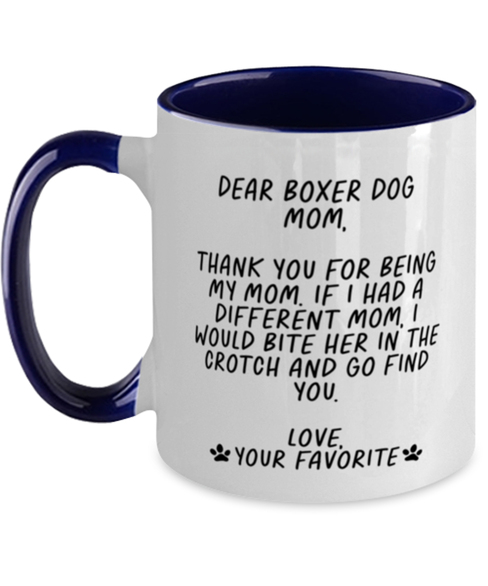 Boxer Dog Mom Funny Coffee Mug, Cup, Unique Gag Idea, Him Her