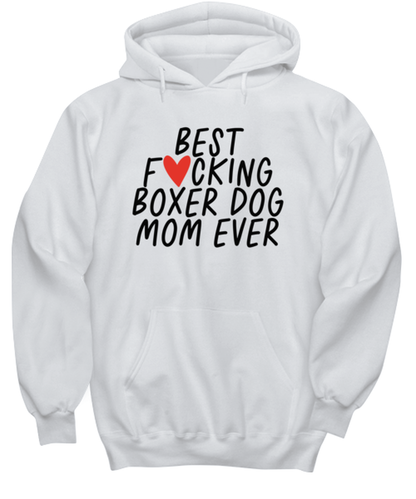 Boxer Dog Mom Funny Hoodie, Unisex Hooded Sweatshirt, Hoodie Shirt, Unique Gag Idea, Him Her