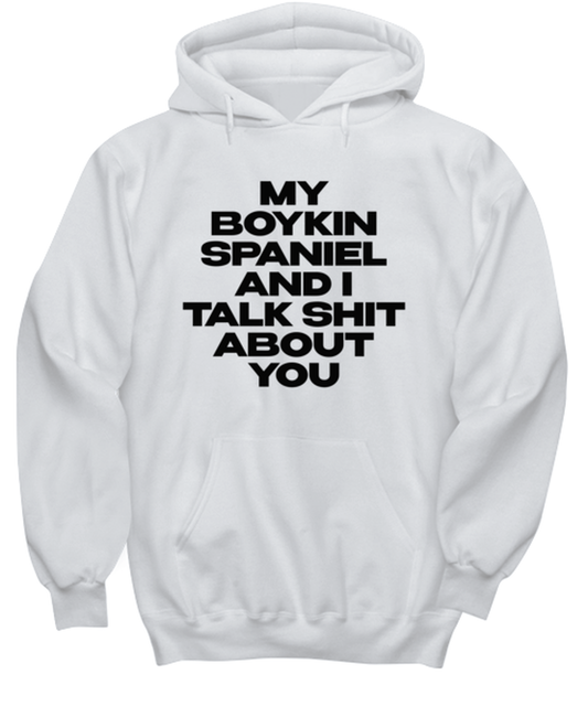 Boykin Spaniel Funny Hoodie, Unisex Hooded Sweatshirt, Hoodie Shirt, Unique Gag Idea, Him Her