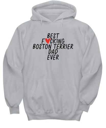 Boston Terrier Dad Funny Hoodie, Unisex Hooded Sweatshirt, Hoodie Shirt, Unique Gag Idea, Him Her