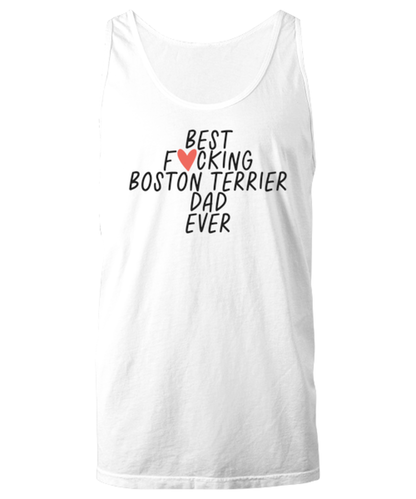 Boston Terrier Dad Funny Tank Top, Unisex, Tank Shirt, Unique Gag Idea, Him Her