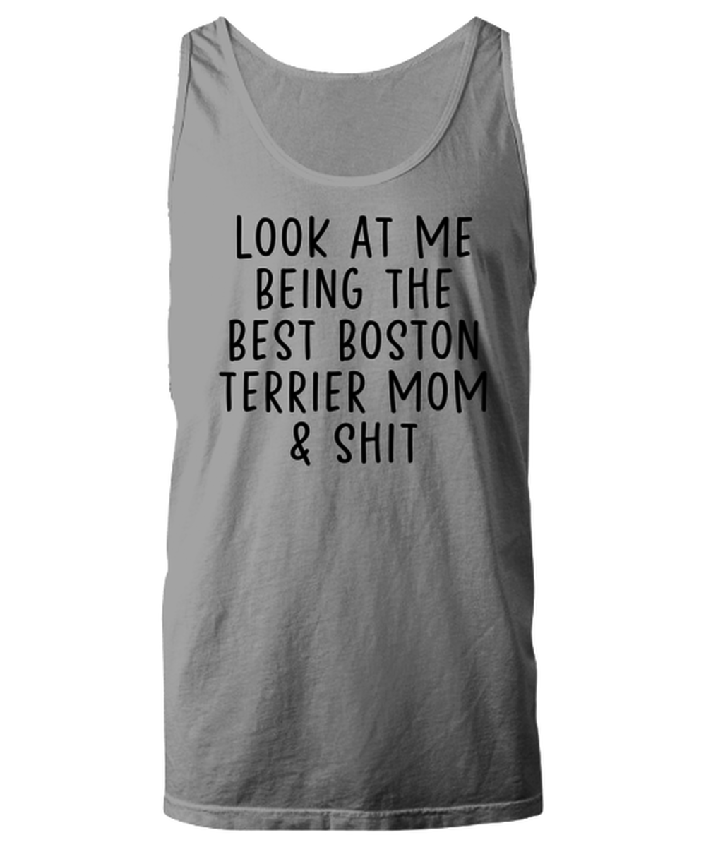 Boston Terrier Mom Funny Tank Top, Unisex, Tank Shirt, Unique Gag Idea, Him Her