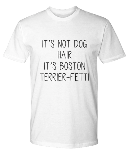 Boston Terrier Funny T Shirt, Tshirt, Tee, Unique Gag Idea, Him Her