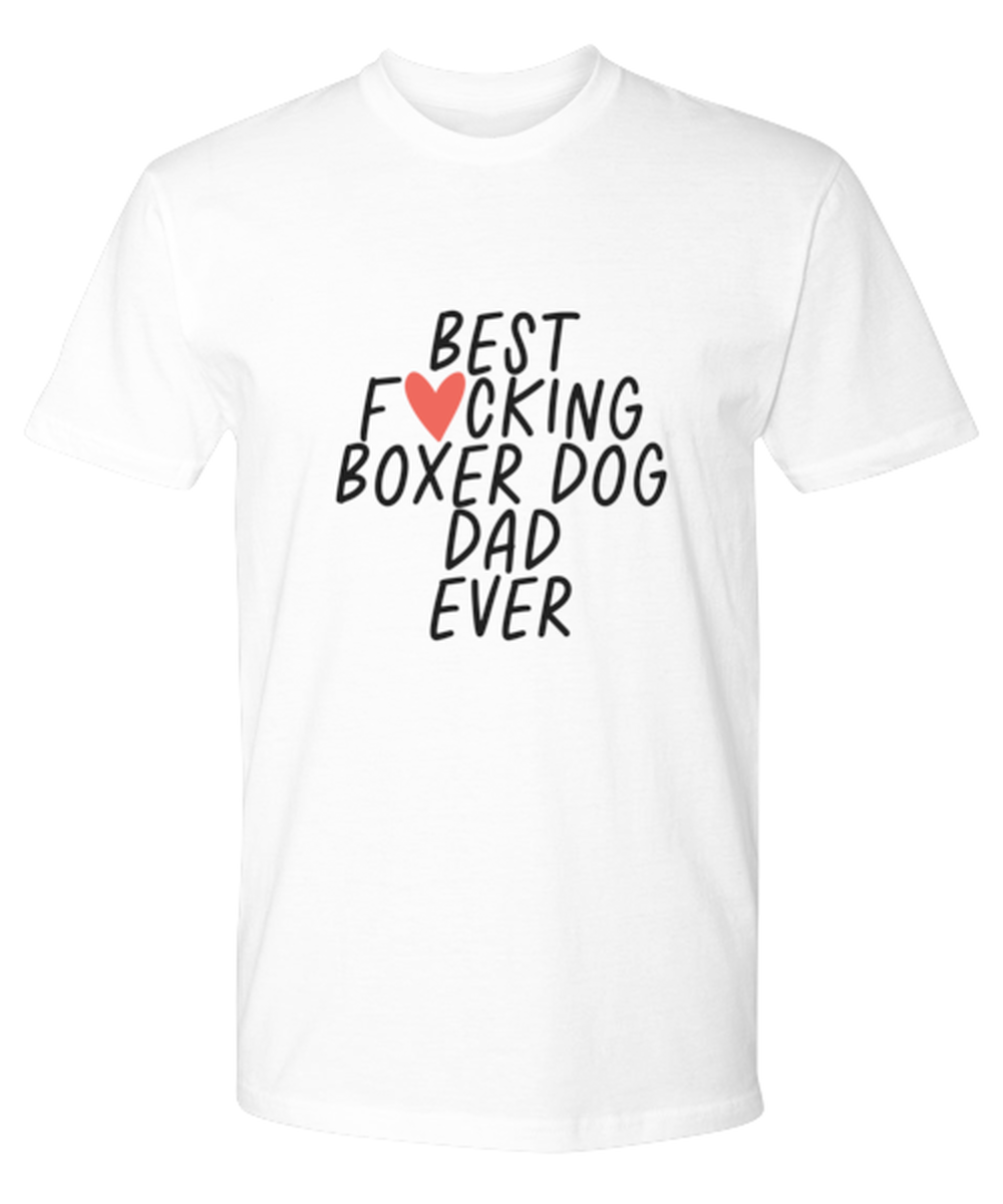 Boxer Dog Dad Funny T Shirt, Tshirt, Tee, Unique Gag Idea, Him Her