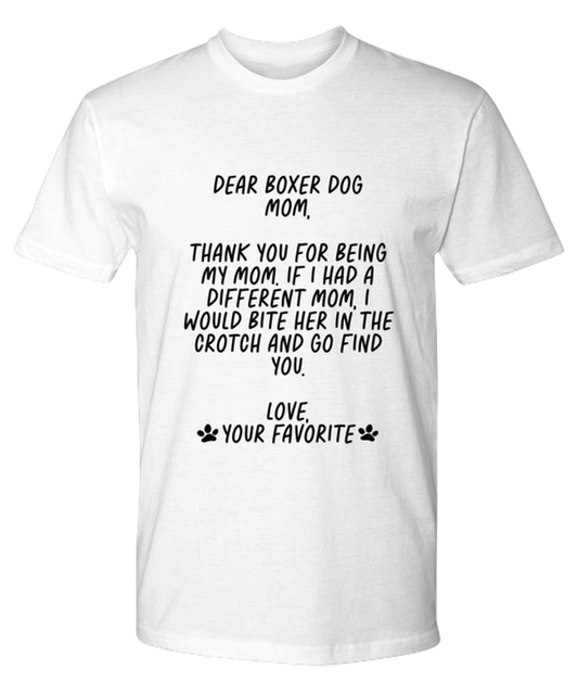 Boxer Dog Mom Funny T Shirt, Tshirt, Tee, Unique Gag Idea, Him Her