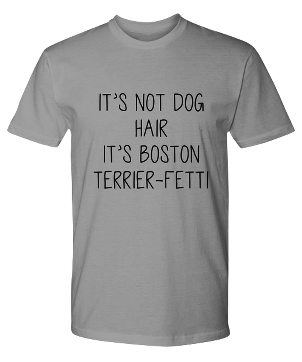 Boston Terrier Funny T Shirt, Tshirt, Tee, Unique Gag Idea, Him Her