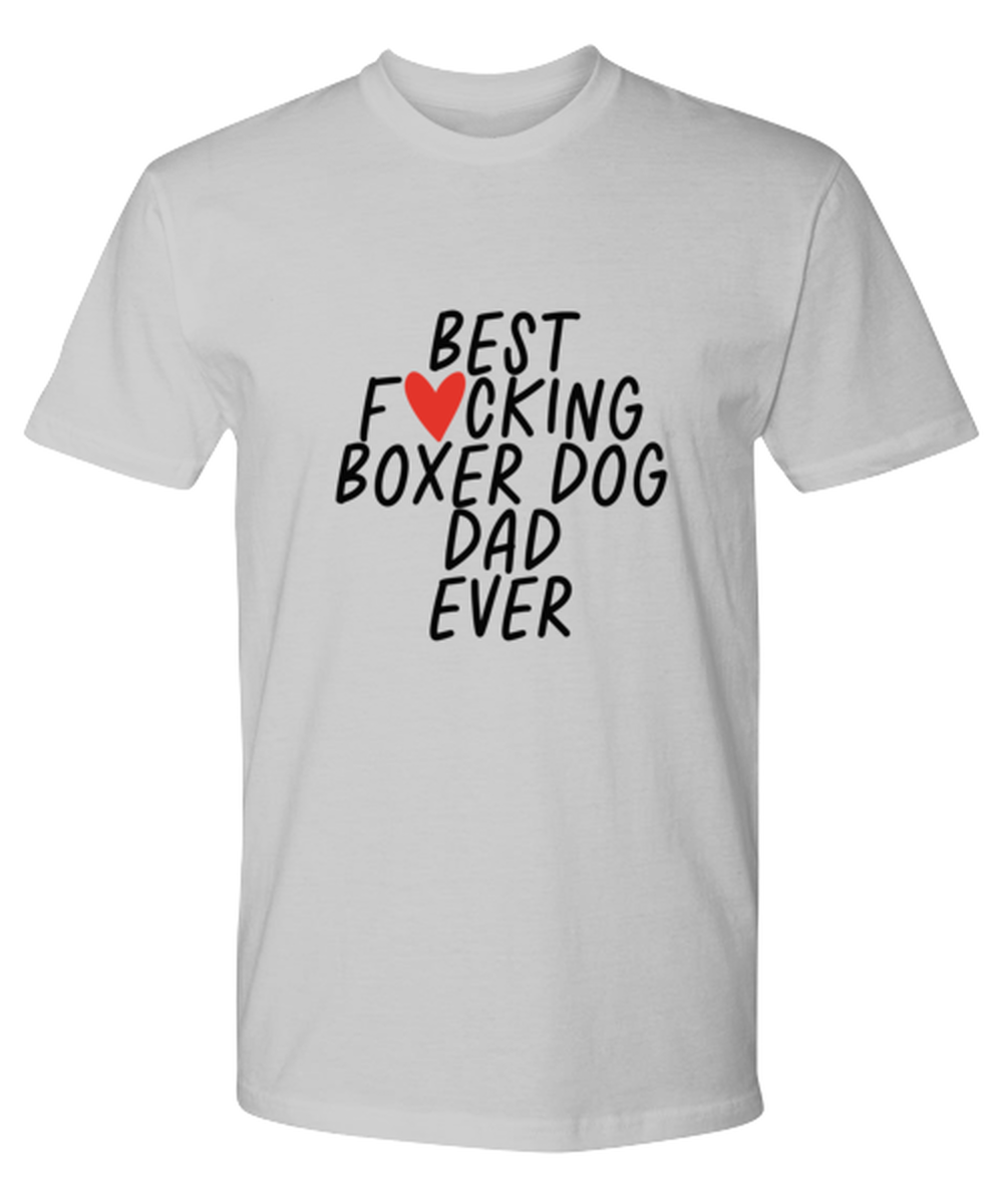 Boxer Dog Dad Funny T Shirt, Tshirt, Tee, Unique Gag Idea, Him Her