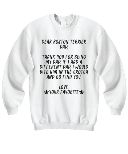 Boston Terrier Dad Funny Sweatshirt, Sweater Shirt, Unique Gag Idea, Him Her