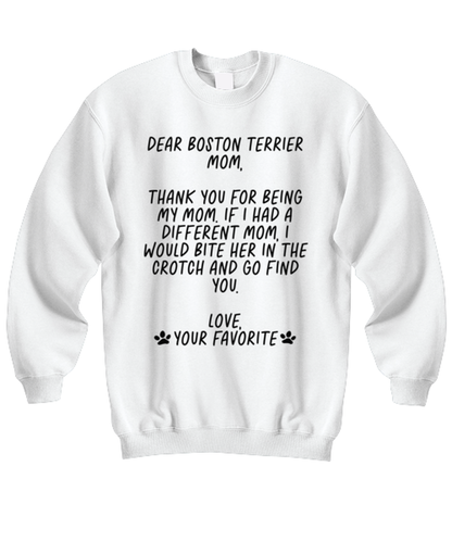 Boston Terrier Mom Funny Sweatshirt, Sweater Shirt, Unique Gag Idea, Him Her