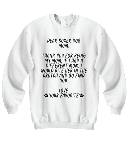 Boxer Dog Mom Funny Sweatshirt, Sweater Shirt, Unique Gag Idea, Him Her