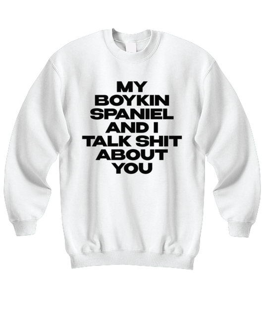 Boykin Spaniel Funny Sweatshirt, Sweater Shirt, Unique Gag Idea, Him Her