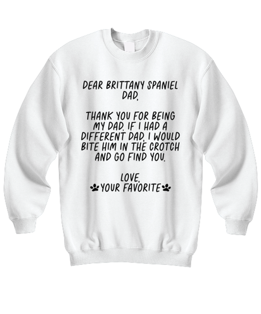 Brittany Spaniel Dad Funny Sweatshirt, Sweater Shirt, Unique Gag Idea, Him Her