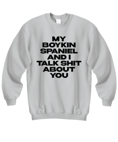 Boykin Spaniel Funny Sweatshirt, Sweater Shirt, Unique Gag Idea, Him Her