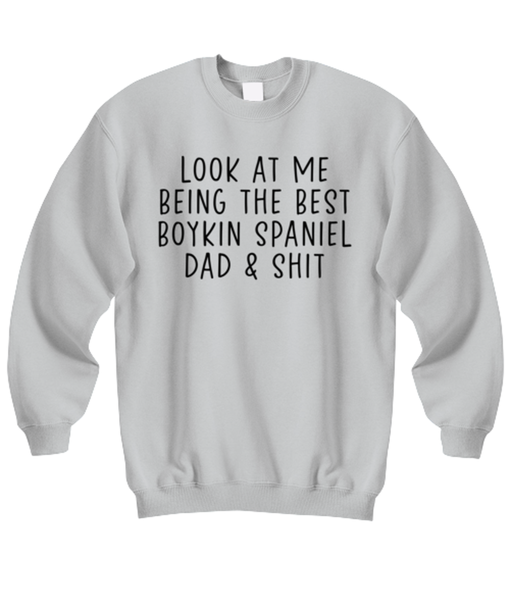 Boykin Spaniel Dad Funny Sweatshirt, Sweater Shirt, Unique Gag Idea, Him Her