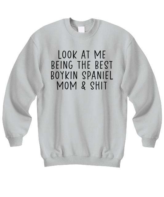 Boykin Spaniel Mom Funny Sweatshirt, Sweater Shirt, Unique Gag Idea, Him Her