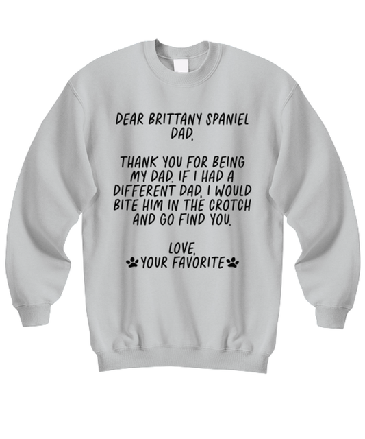 Brittany Spaniel Dad Funny Sweatshirt, Sweater Shirt, Unique Gag Idea, Him Her