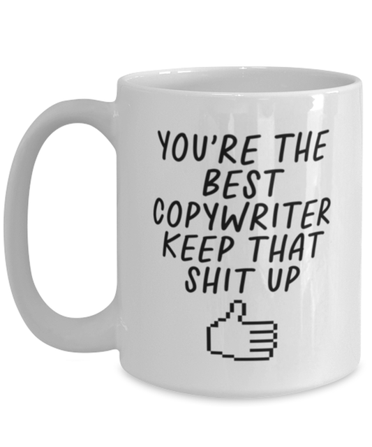 Copywriter Copywrite Funny Coffee Mug, Cup, Unique Gag Idea, Him Her