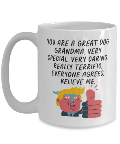 Dog Grandma Funny Coffee Mug, Cup, Unique Gag Idea, Him Her