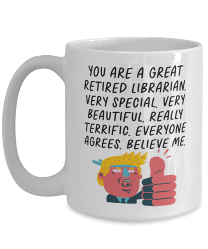 Retired Librarian Retirement Funny Coffee Mug, Cup, Unique Gag Idea, Him Her