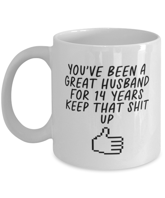 14th Anniversary 14 Year Husband Funny Coffee Mug, Cup, Unique Gag Idea, Him Her