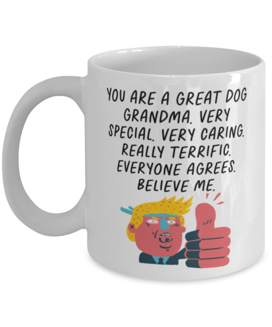 Dog Grandma Funny Coffee Mug, Cup, Unique Gag Idea, Him Her