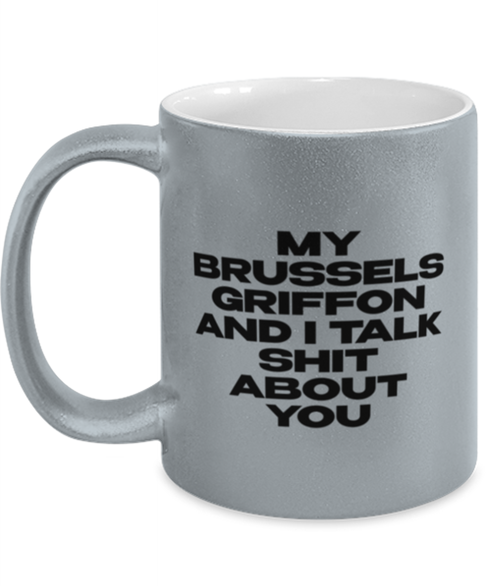 Brussels Griffon Funny Coffee Mug, Cup, Unique Gag Idea, Him Her