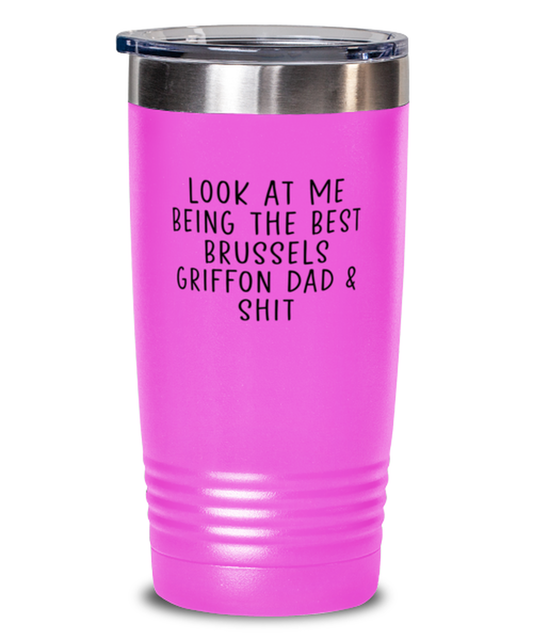 Brussels Griffon Dad Funny Travel Mug, Tumbler Coffee Cup, Unique Gag Idea, Him Her