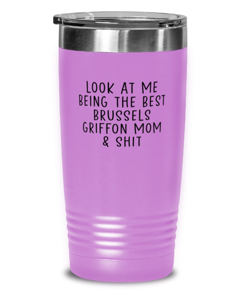 Brussels Griffon Mom Funny Travel Mug, Tumbler Coffee Cup, Unique Gag Idea, Him Her