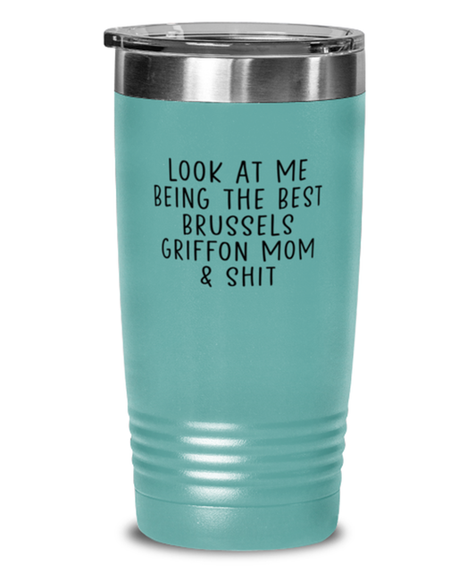 Brussels Griffon Mom Funny Travel Mug, Tumbler Coffee Cup, Unique Gag Idea, Him Her