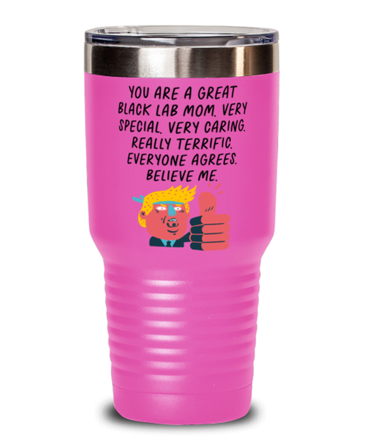 Black Lab Mom Labrador Funny Travel Mug, Tumbler Coffee Cup, Unique Gag Idea, Him Her