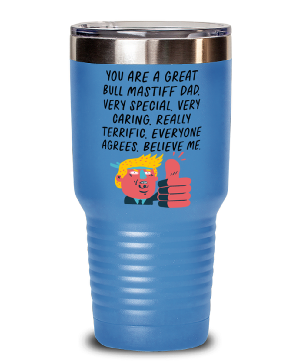 Bull Mastiff Dad Funny Travel Mug, Tumbler Coffee Cup, Unique Gag Idea, Him Her