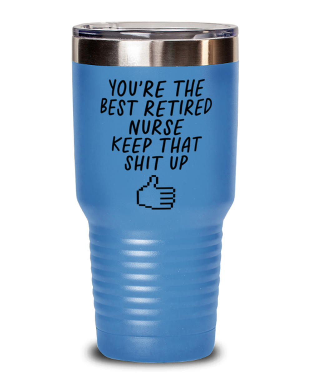 Retired Nurse Retirement Funny Travel Mug, Tumbler Coffee Cup, Unique Gag Idea, Him Her