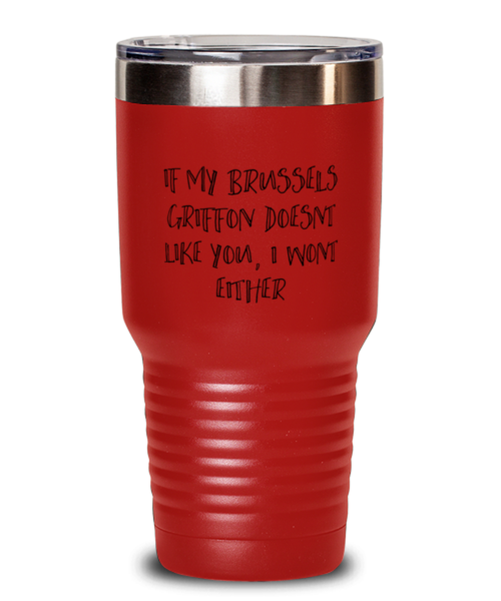 Brussels Griffon Funny Travel Mug, Tumbler Coffee Cup, Unique Gag Idea, Him Her