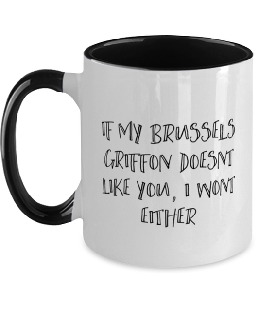 Brussels Griffon Funny Mug, Coffee Cup, Unique Gag Idea, Him Her