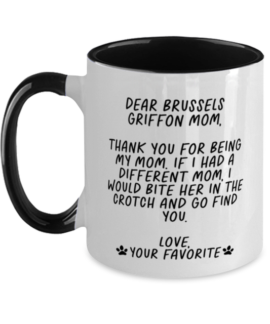 Brussels Griffon Mom Funny Mug, Coffee Cup, Unique Gag Idea, Him Her