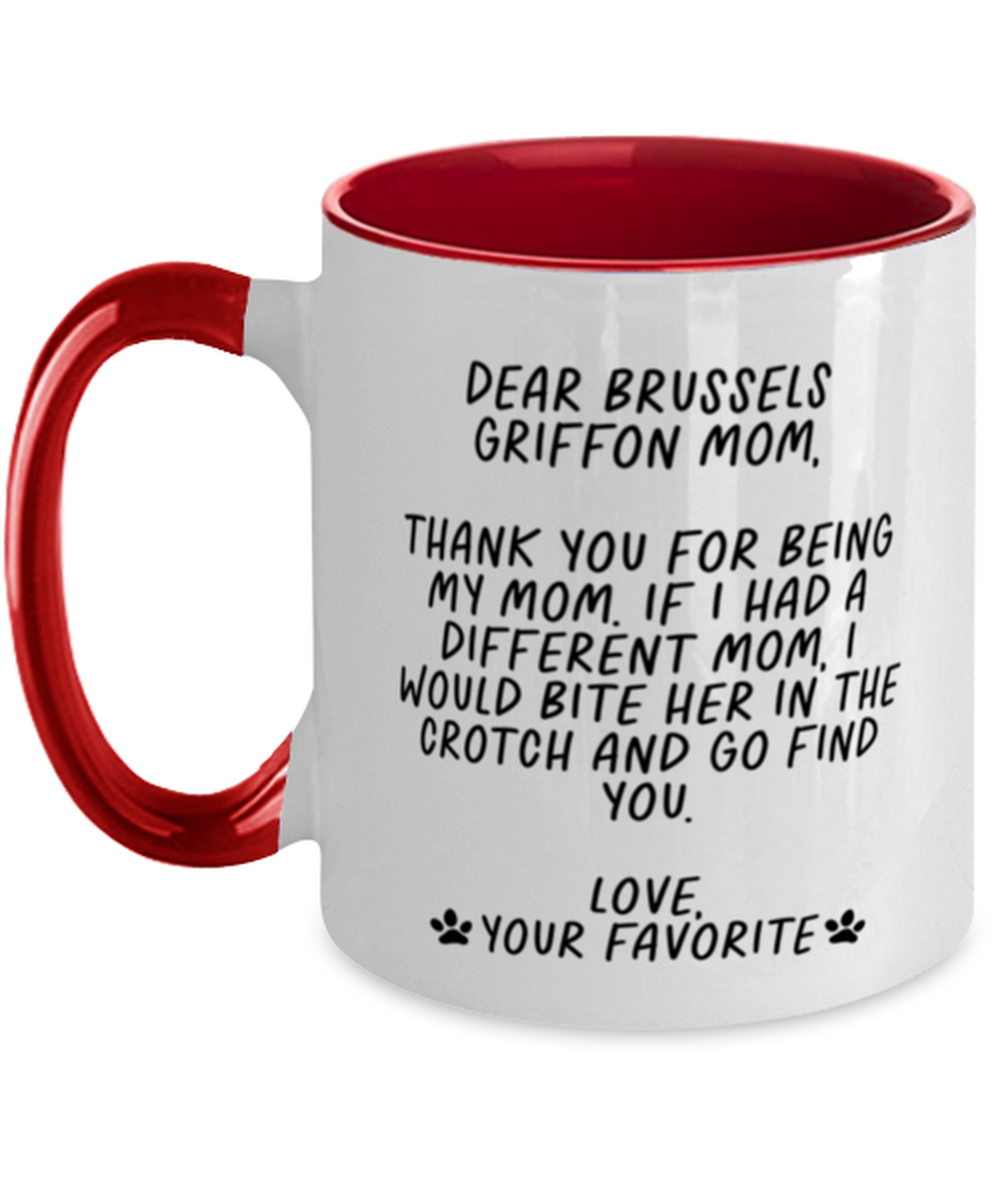 Brussels Griffon Mom Funny Mug, Coffee Cup, Unique Gag Idea, Him Her