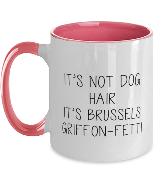 Brussels Griffon Funny Mug, Coffee Cup, Unique Gag Idea, Him Her