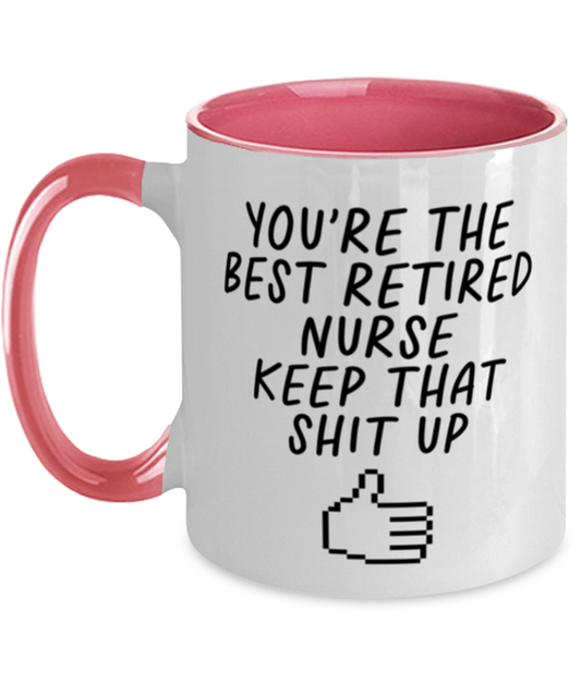 Retired Nurse Retirement Funny Mug, Coffee Cup, Unique Gag Idea, Him Her