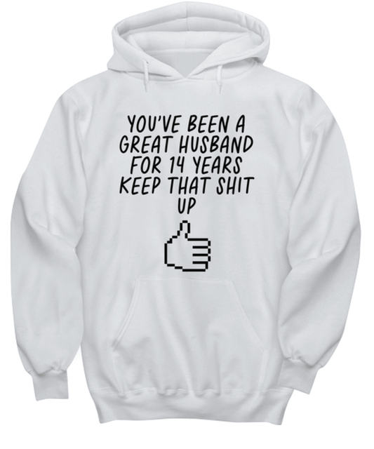 14th Anniversary 14 Year Husband Funny Hoodie, Hooded Sweatshirt, Hoodie Shirt, Unique Gag Idea, Him Her