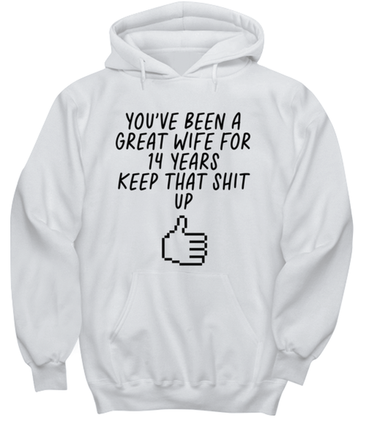 14th Anniversary 14 Year Wife Funny Hoodie, Hooded Sweatshirt, Hoodie Shirt, Unique Gag Idea, Him Her