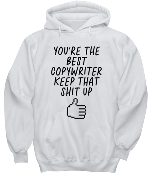 Copywriter Copywrite Funny Hoodie, Hooded Sweatshirt, Hoodie Shirt, Unique Gag Idea, Him Her